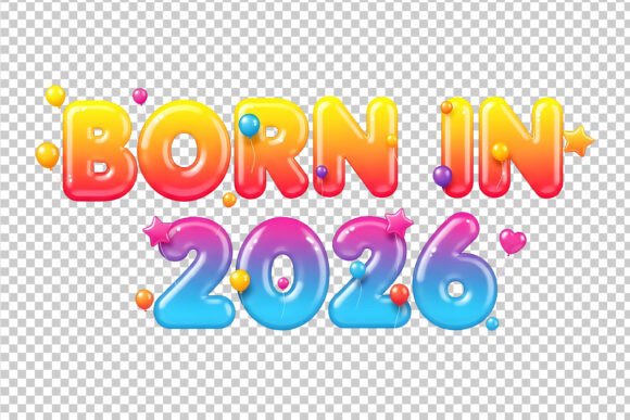 Born in 2026 Glossy Balloon Text Sublima: A Practical Asset Review