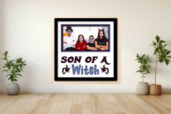 Son of a Witch Photo Frame Shadow